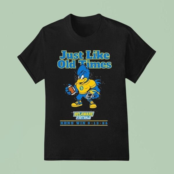 Delaware Fightin Blue Hens Vs Connecticut Huskies Just Like Old Time Hens Win September Masco T Shirt