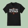 Detroit Tigers Back To October Postseason Mlb T Shirt