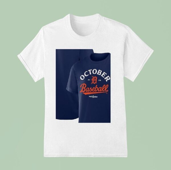 Detroit Tigers October Baseball Mlb Postseason T Shirt
