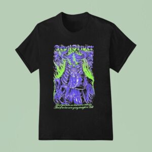 Devildriver Don T You Know Our Lives Are On Trial Now And If We Lose We Re Going Straight To Hell Judge T Shirt