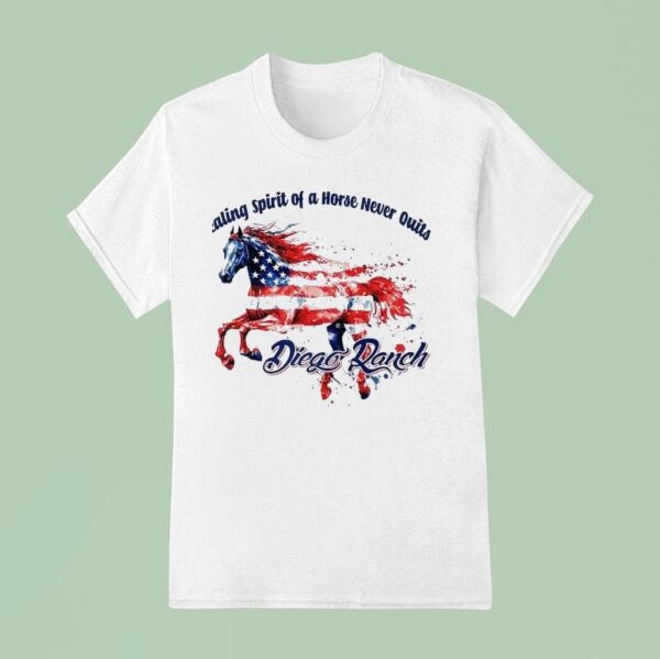 Diego Ranch Healing Spirit Of A Horse Never Quits Usa Horse T Shirt