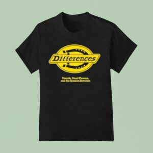 Differences Friends Dead Flowers And The Seasons Between Lucky T Shirt