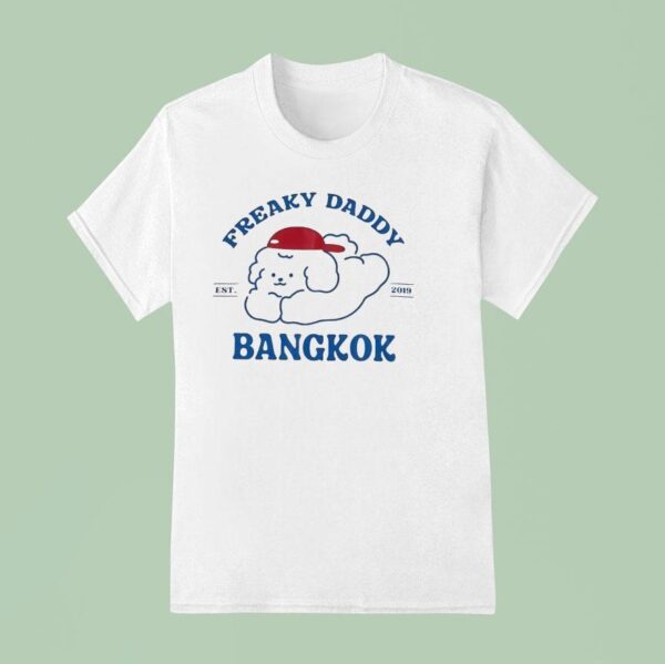 Dog Freaky Daddy Bangkok Est T Shirt