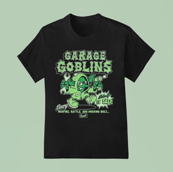 Donut Garage Every Misfire Rattle And Missing Bolt Goblins T Shirt