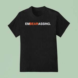 Embearassing Graphic T Shirt
