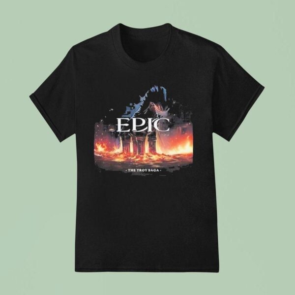 Epic The Musical The Troy Saga T Shirt