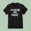 Everton Are Magic T Shirt