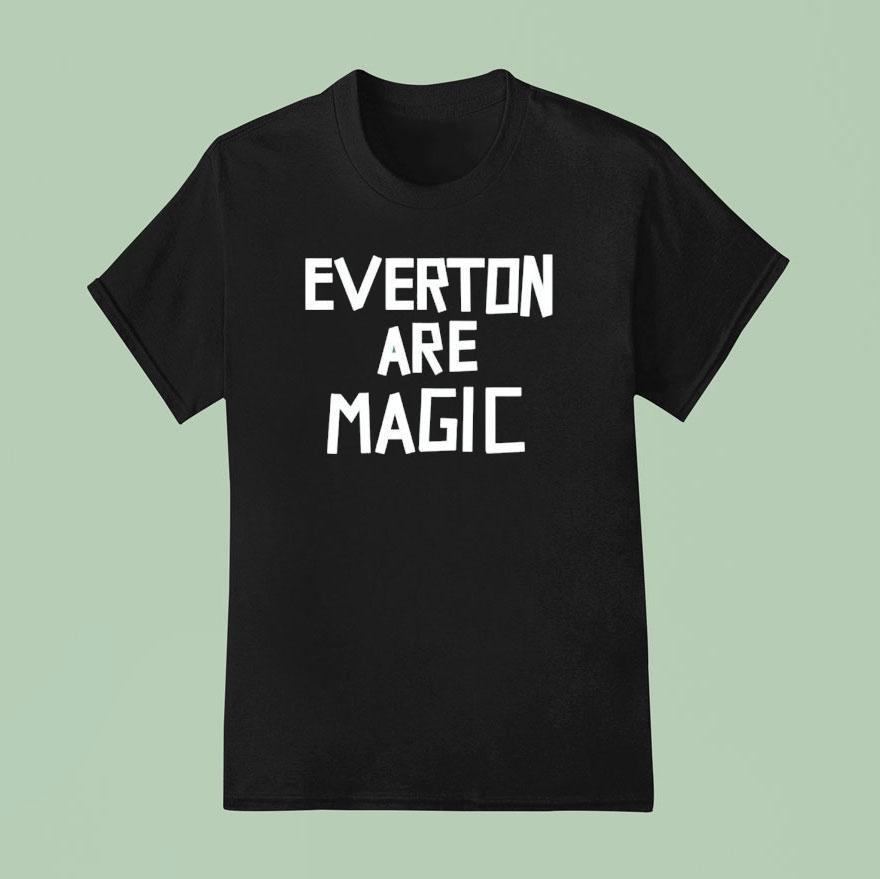 Everton Are Magic T Shirt