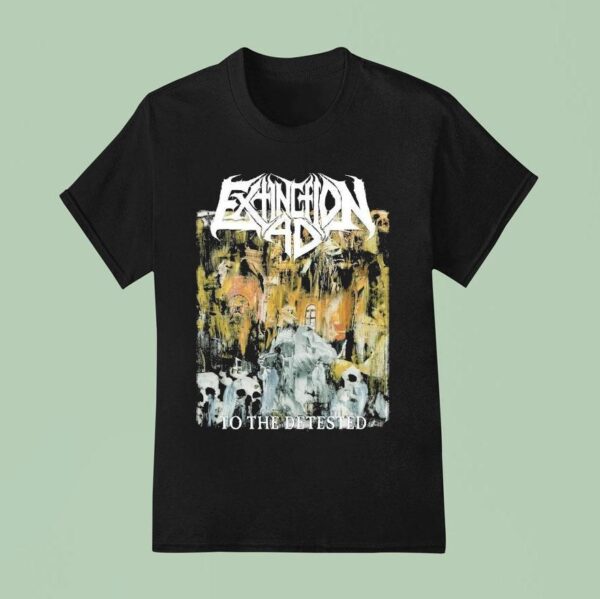 Extinction A D To The Detested T Shirt