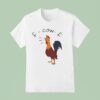 F Caw F Chicken T Shirt