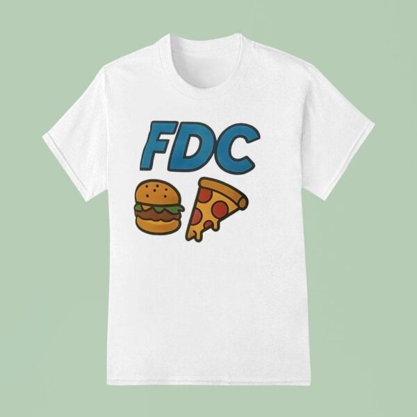 Fdc Hamburger X Pizza T Shirt