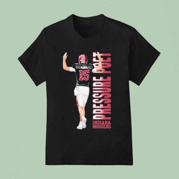 Fernando Mendoza Pressure Poet Indiana Hoosiers T Shirt