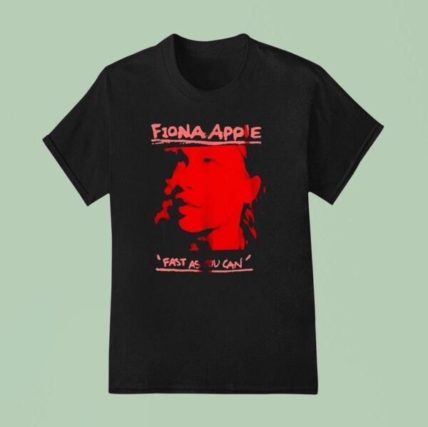 Fiona Apple Fast As You Can T Shirt