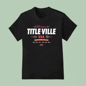 Florida Gators Welcome To Titleville Usa Where Numbers Don T Lie T Shirt