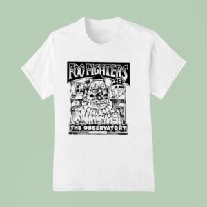 Foo Fighters The Observatory In Santa Ana Ca T Shirt