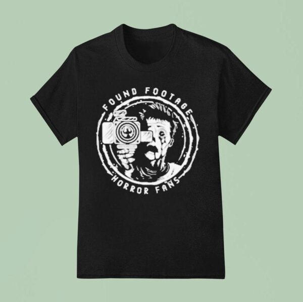 Found Footage Horror Fans T Shirt