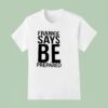 Frankie Says Be Prepared T Shirt