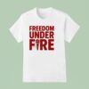 Freedom Under Fire Charlie Kirk T Shirt