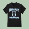Funeral Party Funeral Row T Shirt