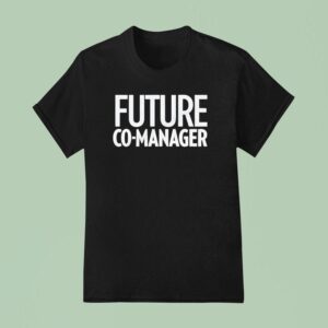 Future Co Manager T Shirt