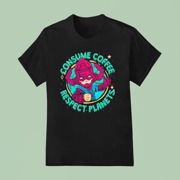 Galactus Consume Coffee Respect Planets T Shirt