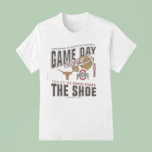 Gameday Ohio State Buckeyes Vs Texas Longhorns Football The Shoe T Shirt