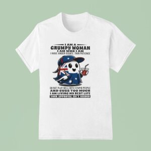 Ghost I Am A Grumpy Woman I Am Who I Am I Have Anger Issue Thin Patience Halloween T Shirt