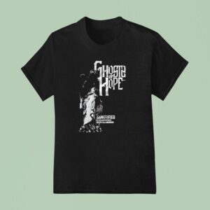 Ghosts Of Hope Sanctified T Shirt