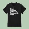 Ginn And Rollin And Cadena And Dukowski And Robo T Shirt