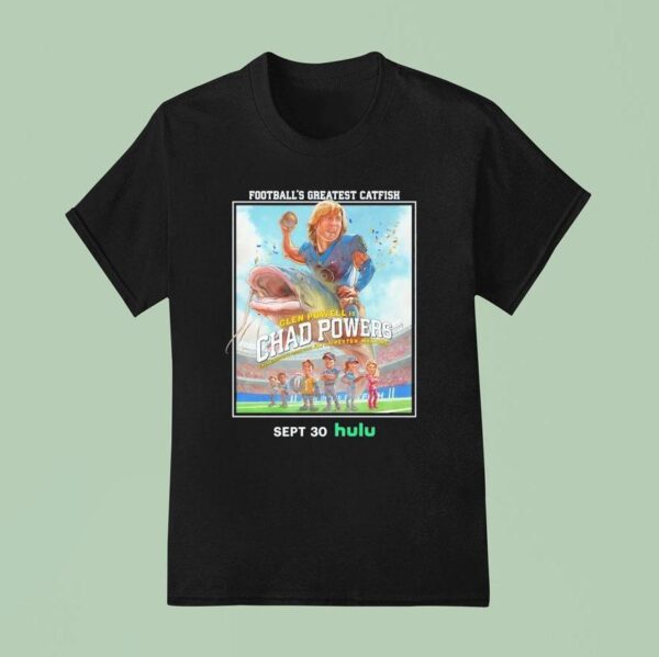 Glen Powell Is Chad Powers Football S Greatest Catfish T Shirt