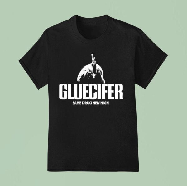 Gluecifer Same Drug New High Cock T Shirt