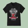 God First Family Second Then Nc State Wolfpack Football Masco T Shirt