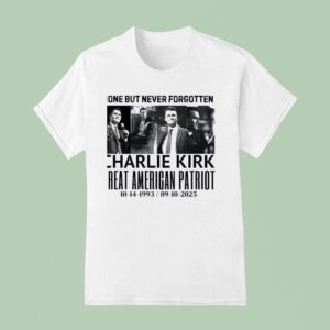 Gone But Never Forgotten Charlie Kirk T Shirt