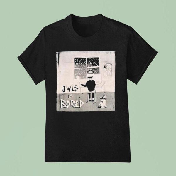 Good Times Ahead Jwls Is Bored T Shirt