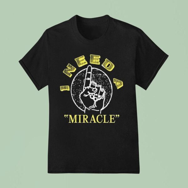 Grateful Dead I M Dead Head I Need A Miracle T Shirt
