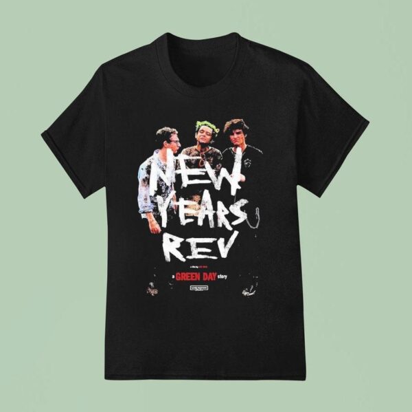 Green Day New Years Rev Movie A Green Day Story T Shirt