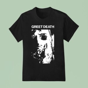 Greet Death Chainsaw T Shirt