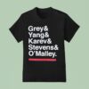 Grey S Anatomy Grey Yang Karev Stevens And O Malley Names T Shirt