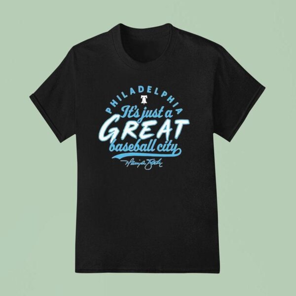 Harrison Bader Philadelphia Phillies It S Just A Great Baseball City Signature T Shirt