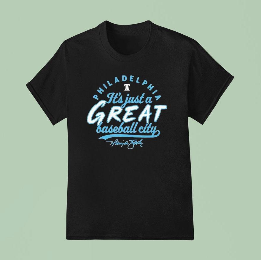 Harrison Bader Philadelphia Phillies It S Just A Great Baseball City Signature T Shirt