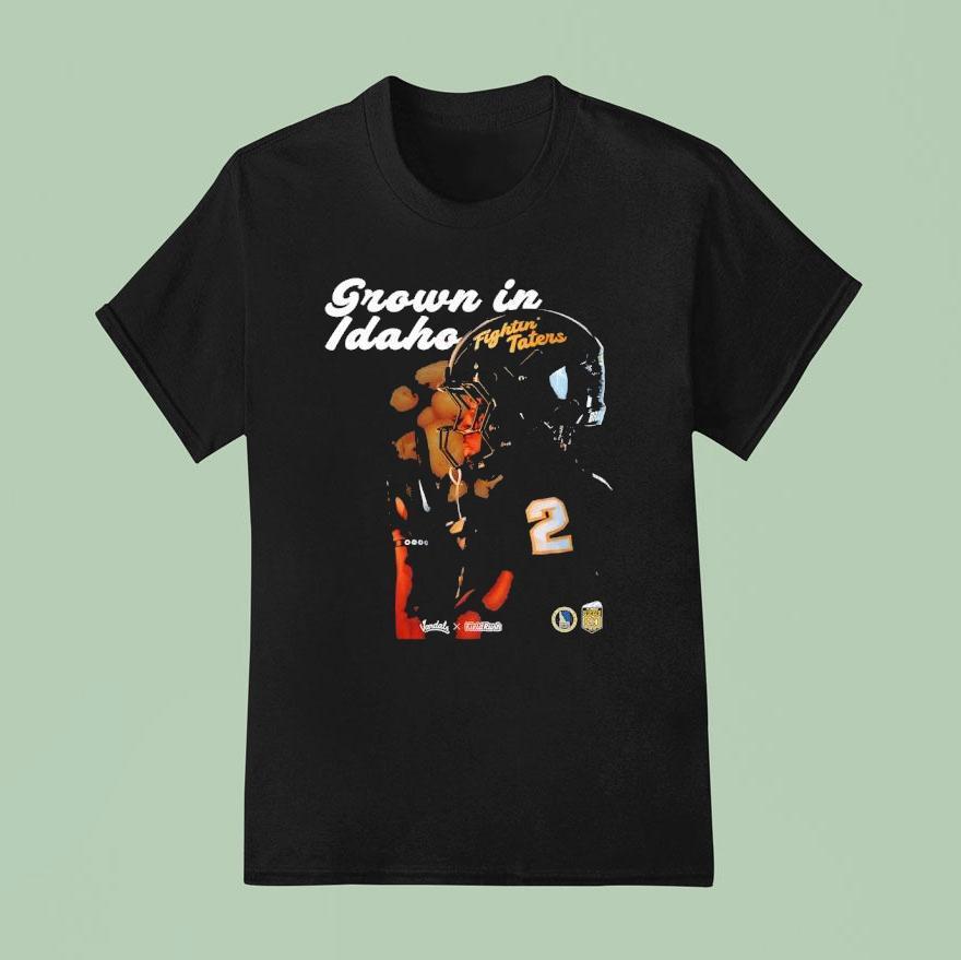 Hayden John Grown In Idaho Fightin Taters Idaho Vandals Football T Shirt
