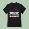 Heading To Work Because I Was Too Shy To Dance On Tiktok In Nude Projec T Shirt