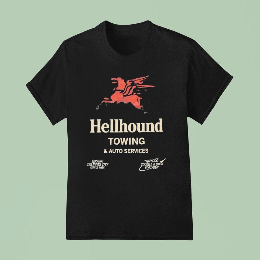 Hellhound Towing And Auto Services Serving The Inner City Since T Shirt
