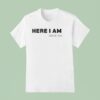 Here I Am Exodus T Shirt