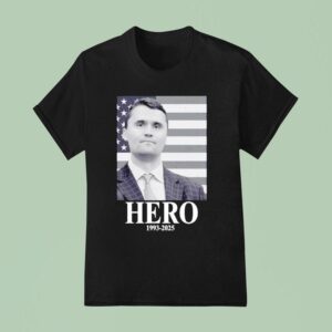 Hero Charlie Kirk T Shirt