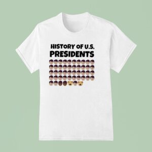 History Of Us Presidents T Shirt