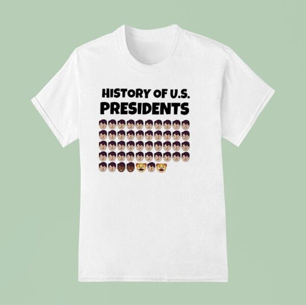 History Of Us Presidents T Shirt