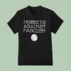 Hobbits Against Fascism T Shirt