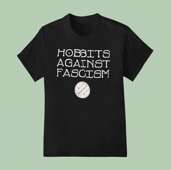 Hobbits Against Fascism T Shirt