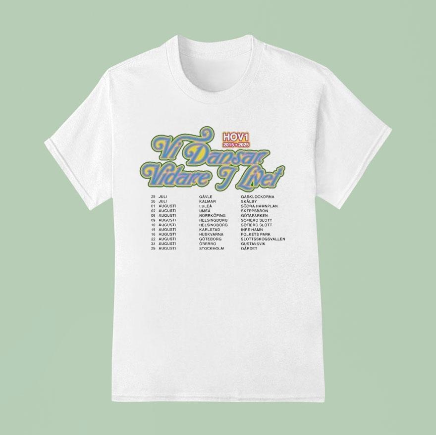 Hov Vi Dansar Vidare I Livet Tour T Shirt